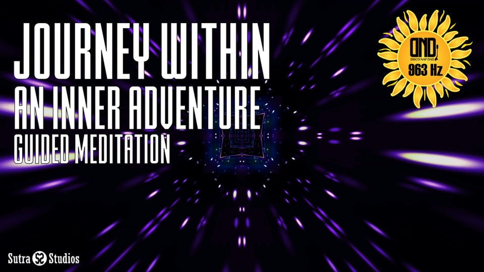 Journey Within: Inner Adventure | 963 Hz